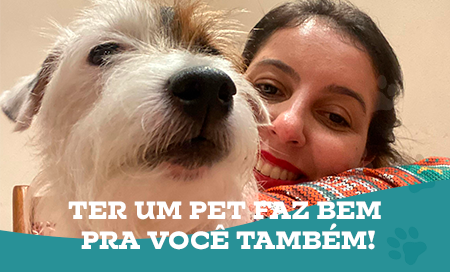🐶 Ter um pet faz bem pra você também!